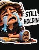 Still holding…